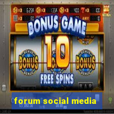 forum social media